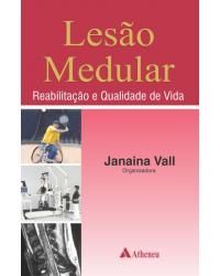 Lesão medular - reabilitação e qualidade de vida - 1ª Edição | 2013