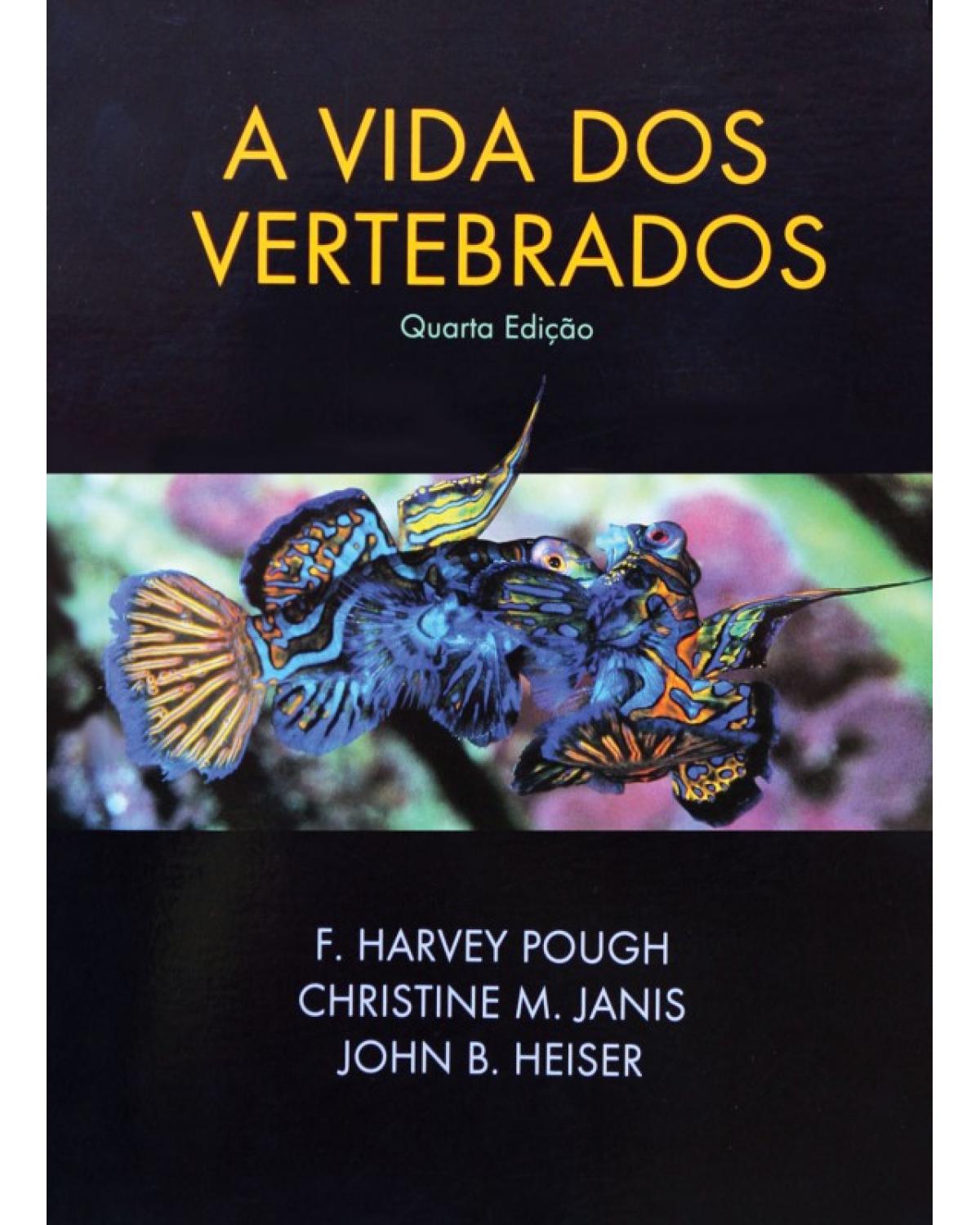 A vida dos vertebrados - 4ª Edição | 2013