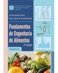 Fundamentos de engenharia de alimentos - 2ª Edição | 2020