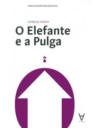 O elefante e a pulga - 1ª Edição | 2009