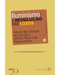 Iluminismo - a revolução das luzes - 1ª Edição | 2020