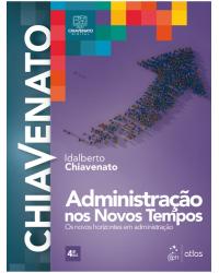 Administração nos novos tempos - Os novos horizontes em administração - 4ª Edição | 2020