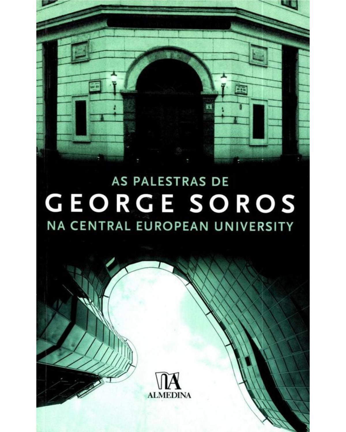 As palestras de George Soros na Central European University - 1ª Edição | 2010