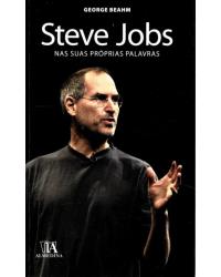 Steve Jobs nas suas próprias palavras - 1ª Edição | 2011