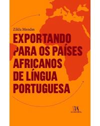 Exportando para os países africanos de língua portuguesa - 1ª Edição | 2013