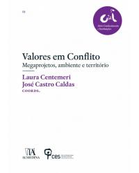 Valores em conflito - Megaprojetos, ambiente e território - 1ª Edição | 2017