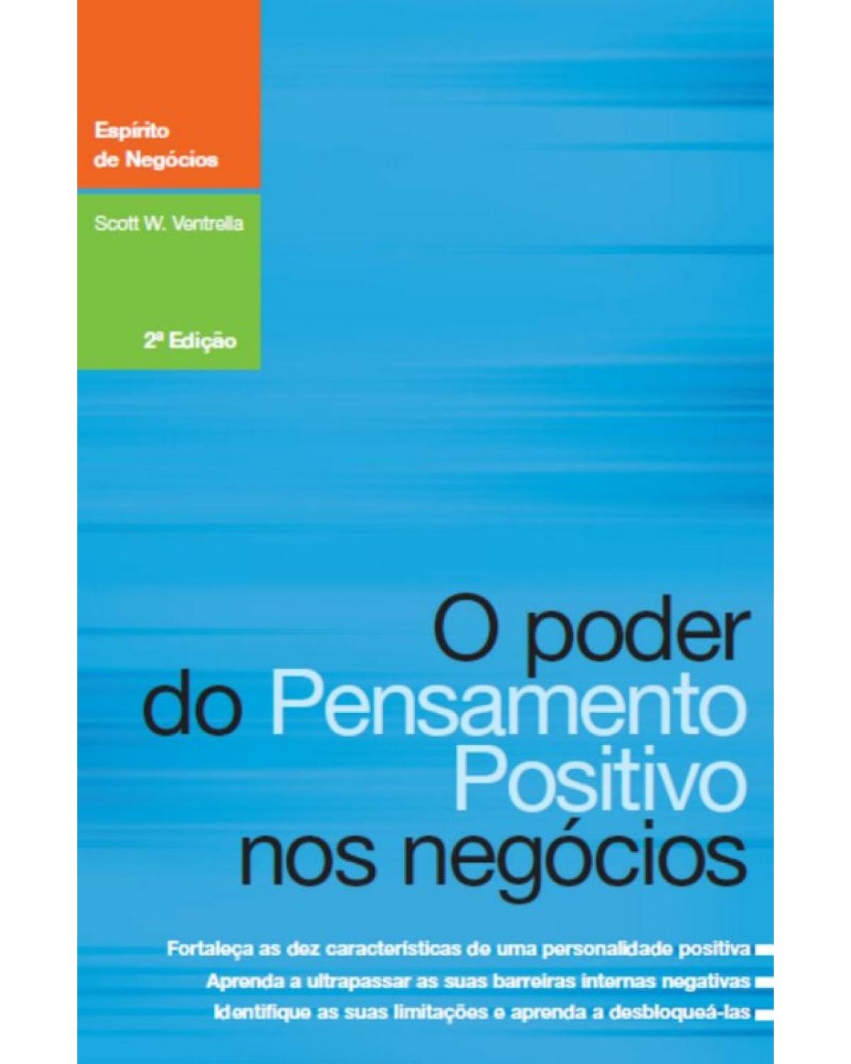 O poder do pensamento positivo nos negócios - 2ª Edição | 2006