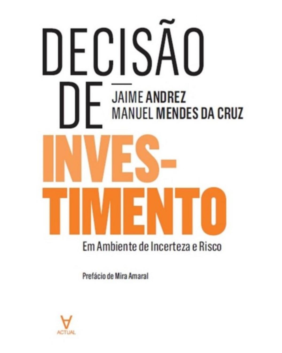 Decisão de investimento - em ambiente de incerteza e risco - 1ª Edição | 2013