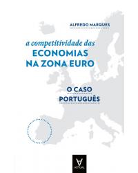 A competitividade das economias da zona euro - o caso português - 1ª Edição | 2015