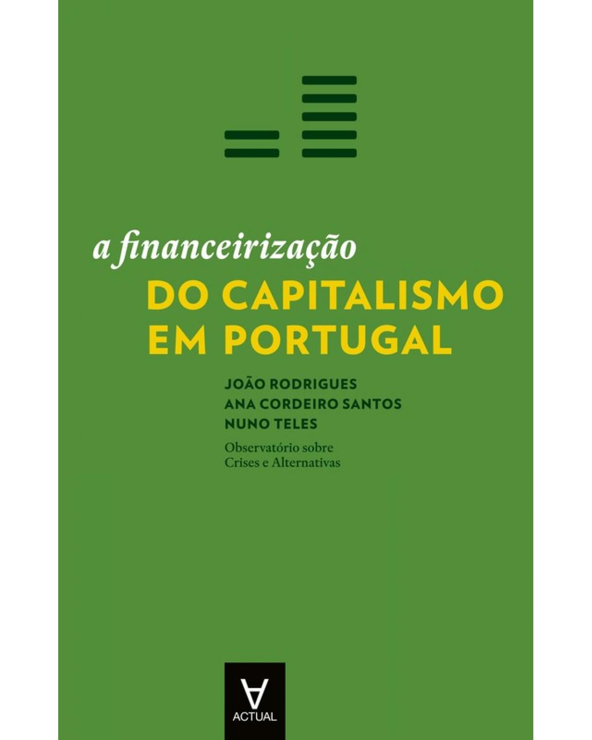 A financeirização do capitalismo em Portugal - 1ª Edição | 2016