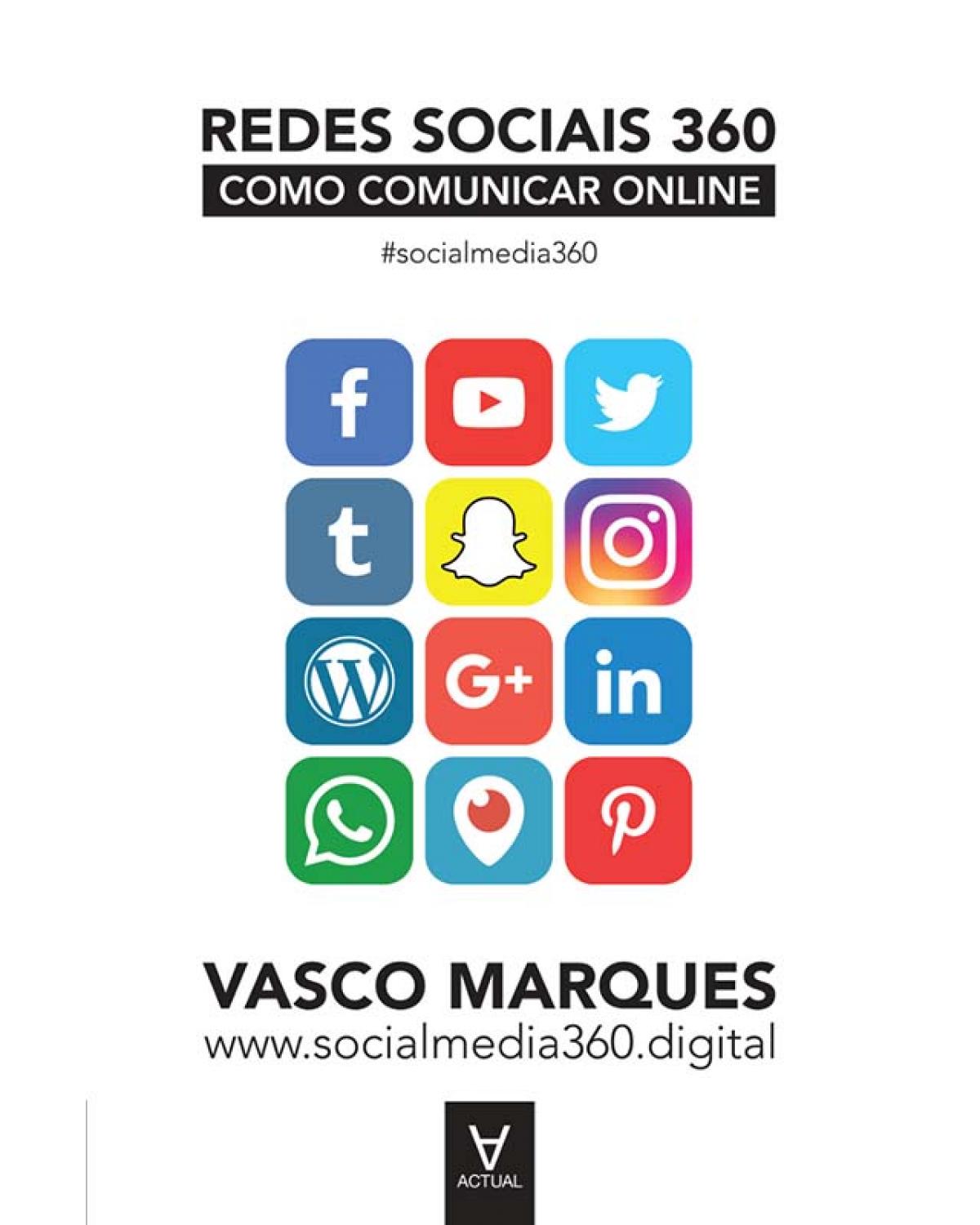 Redes sociais 360 - como comunicar online - 1ª Edição | 2016