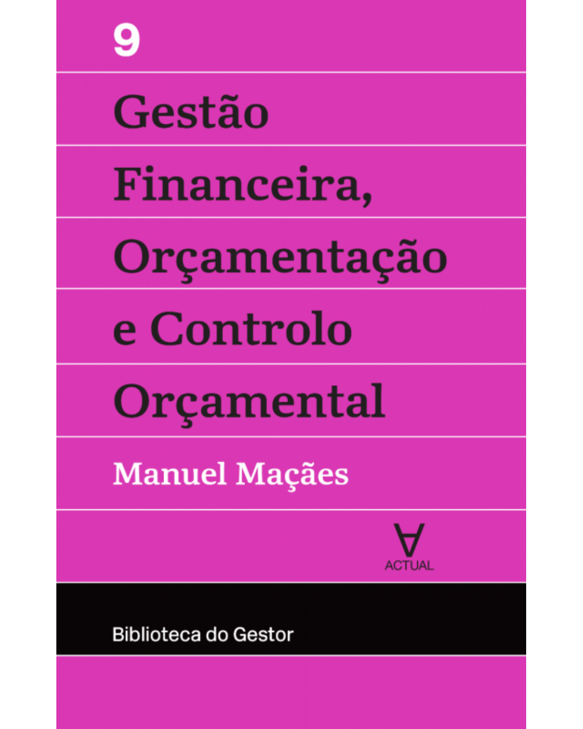 Gestão financeira, orçamentação e controlo orçamental - 1ª Edição | 2017