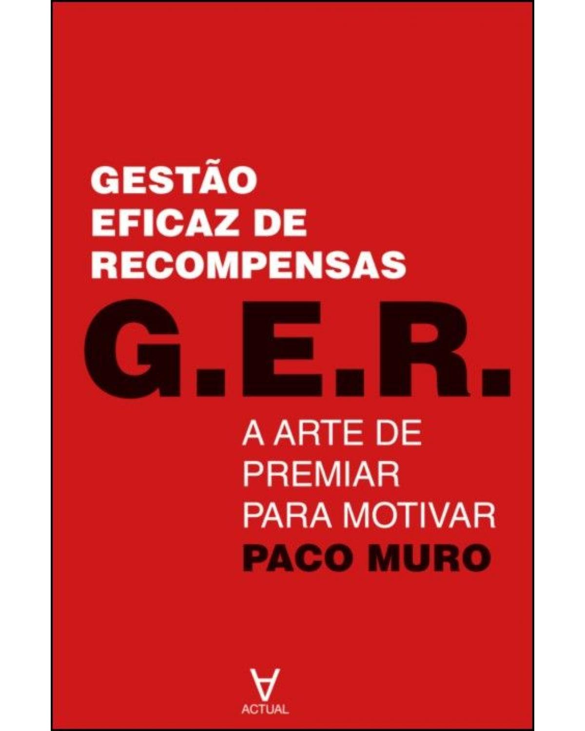 Gestão eficaz de recompensas - G.E.R. - 1ª Edição | 2019