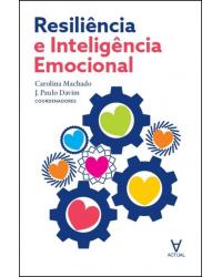 Resiliência e inteligência emocional - 1ª Edição | 2019