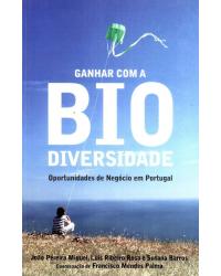 Ganhar com a biodiversidade - oportunidades de negócio em Portugal - 1ª Edição | 2008