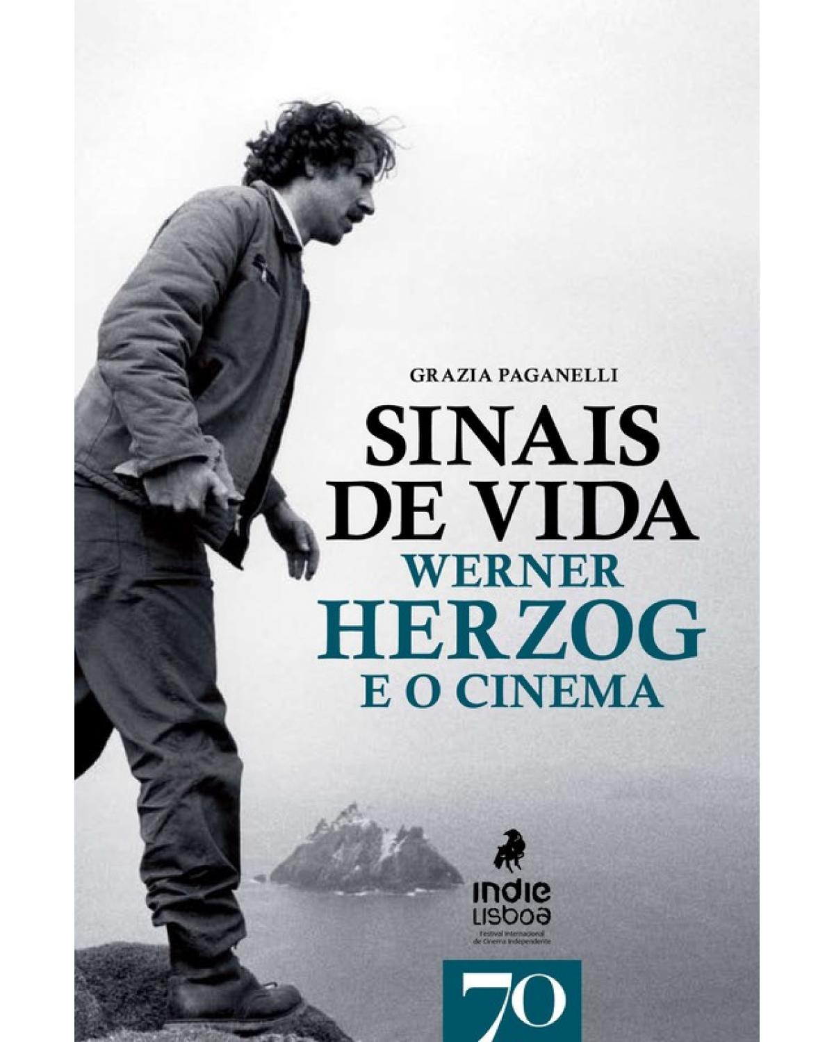 Sinais de vida - Werner Herzog e o cinema - 1ª Edição | 2009