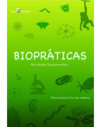 Biopráticas - atividades experimentais - 1ª Edição | 2020