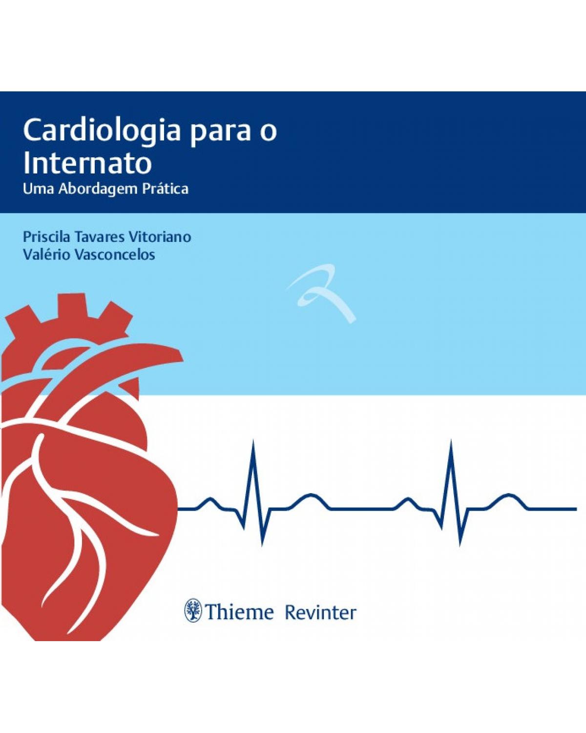 Cardiologia para internato - uma abordagem prática - 1ª Edição | 2019