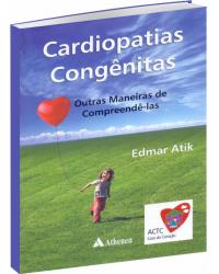 Cardiopatias congênitas - Outras maneiras de compreendê-las - 1ª Edição | 2016