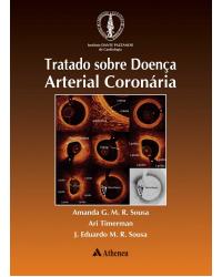 Tratado sobre doença arterial coronária - 1ª Edição | 2017