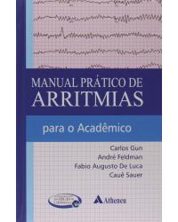 Manual prático de arritmias - para o acadêmico - 1ª Edição | 2019