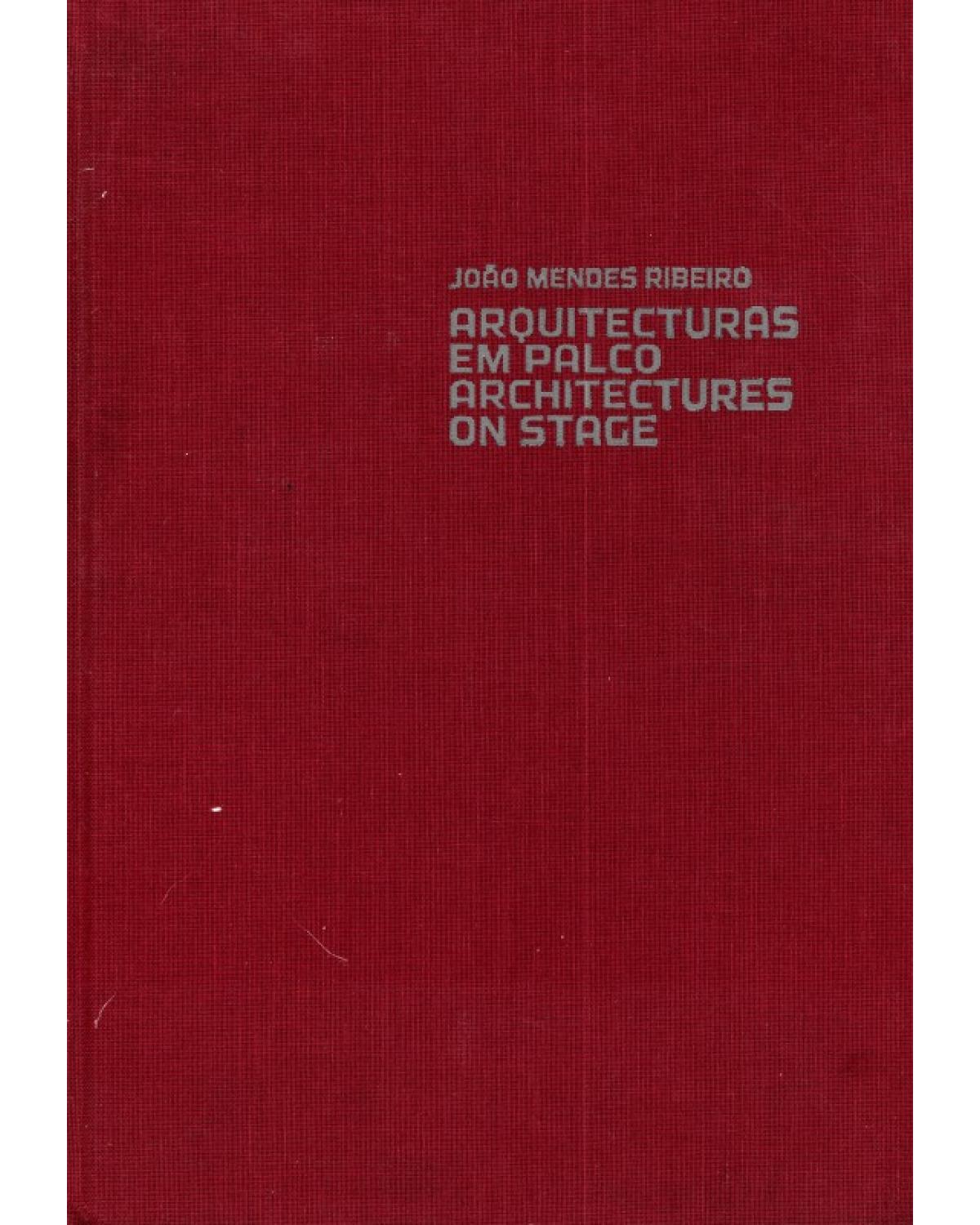 Arquitecturas em palco - architectures on stage - 1ª Edição | 2007