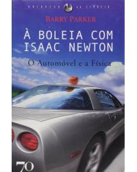 À boleia com Isaac Newton - o automóvel e a física - 1ª Edição | 2006