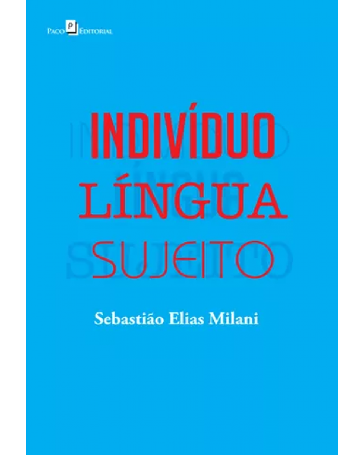 Indivíduo - Língua - Sujeito - 1ª Edição | 2020