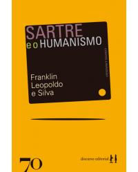 Sartre e o humanismo - 1ª Edição | 2019