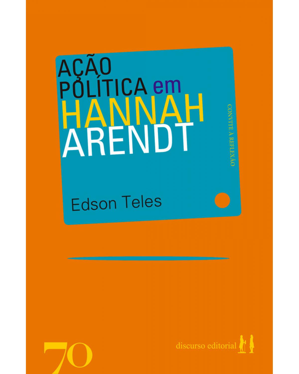 Ação política em Hannah Arendt - 1ª Edição | 2019