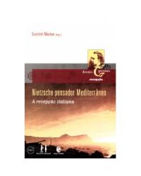 Nietzsche Pensador Mediterrâneo: A Recepção Italiana