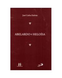 Abelardo e Heloísa - 1ª Edição | 2015