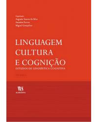 Linguagem, cultura e cognição - Volume 1: estudos de linguística cognitiva - 1ª Edição | 2004
