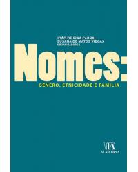 Nomes - género, etnicidade e família - 1ª Edição | 2007