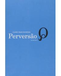 Perversão - 1ª Edição | 2010