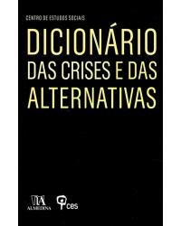 Dicionário das crises e das alternativas - 1ª Edição | 2012