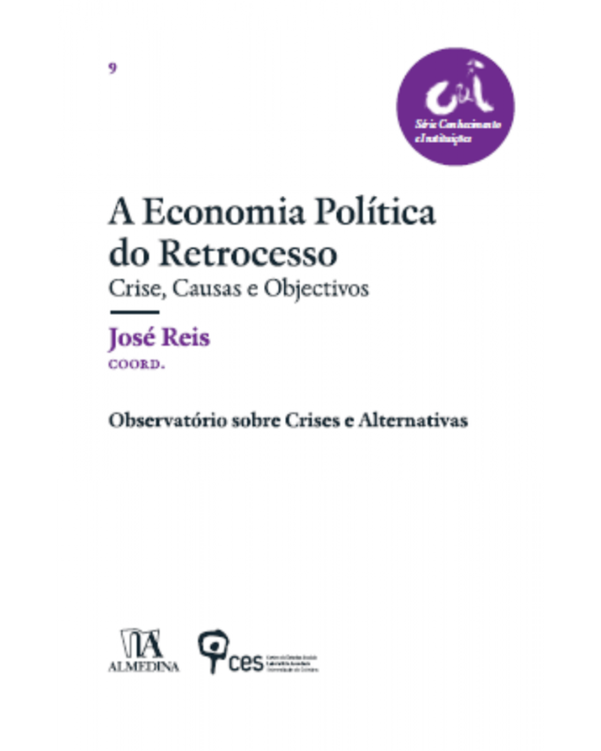 A economia política do retrocesso - 1ª Edição | 2014