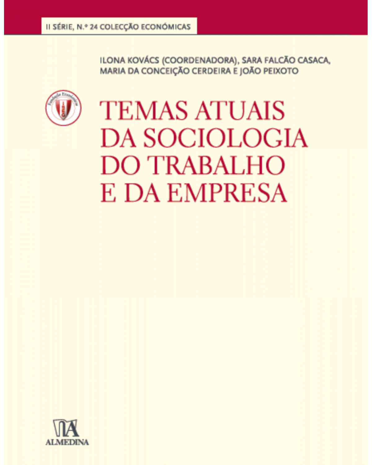 Temas actuais da sociologia do trabalho e da empresa - 1ª Edição | 2015