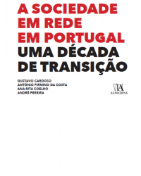 A sociedade em rede em Portugal - uma década de transição - 1ª Edição | 2015