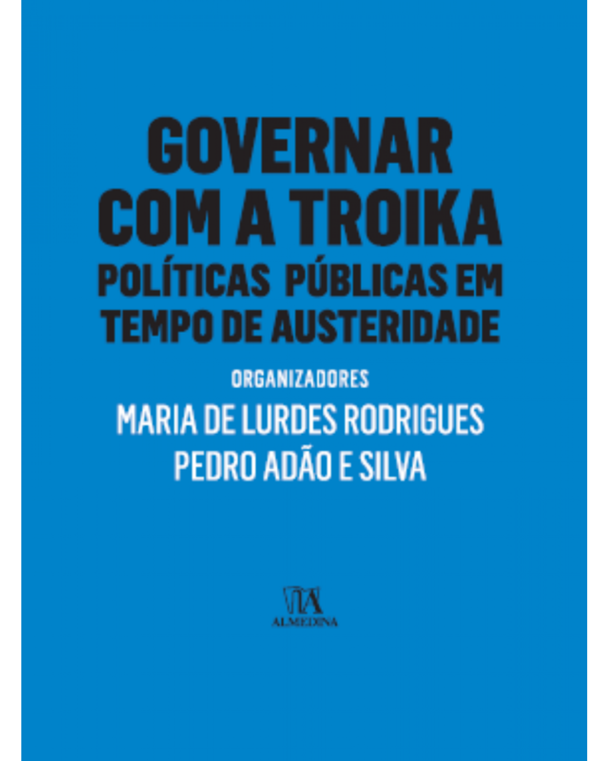 Governar com a troika - 1ª Edição | 2015