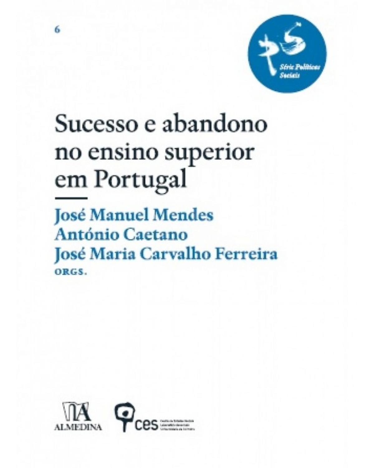 Sucesso e abandono no ensino superior em Portugal - 1ª Edição | 2016