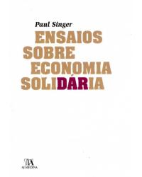 Ensaios sobre economia solidária - 1ª Edição | 2018