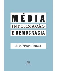 Média, informação e democracia - 1ª Edição | 2019