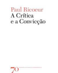 A crítica e a convicção - 1ª Edição | 2008