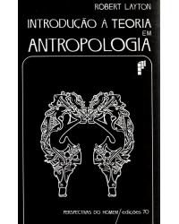 Introdução à teoria em antropologia - 1ª Edição | 2001