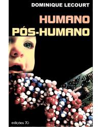 Humano pós-humano - 1ª Edição | 2003