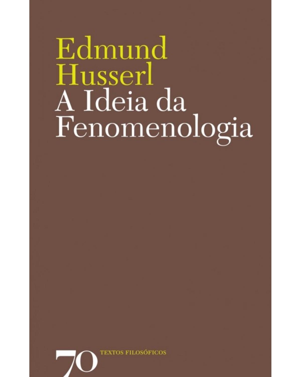 A ideia da fenomenologia - 1ª Edição | 2008