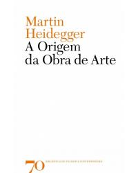 A origem da obra de arte - 1ª Edição | 2007