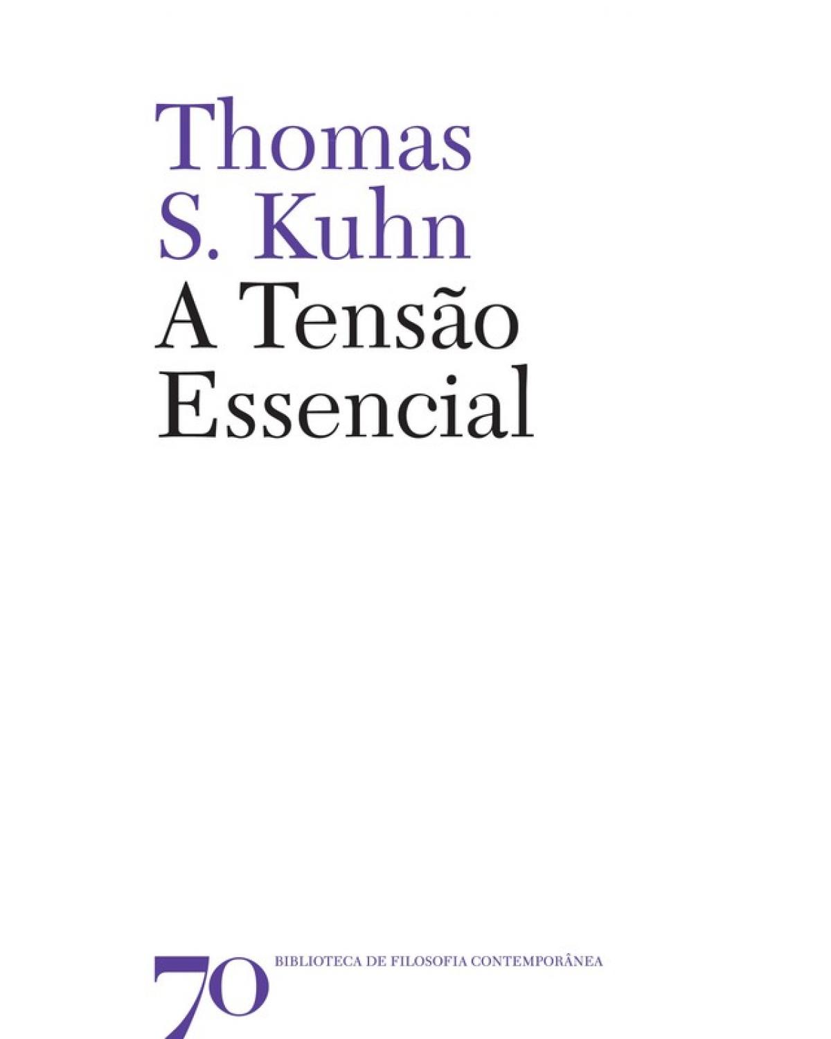 A tensão essencial - 1ª Edição | 2009