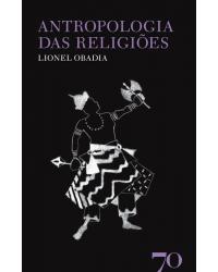 Antropologia das religiões - 1ª Edição | 2011